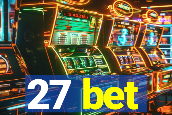 27 bet