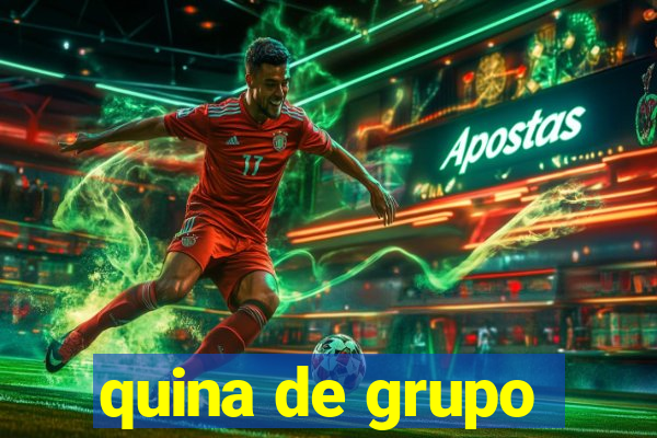 quina de grupo