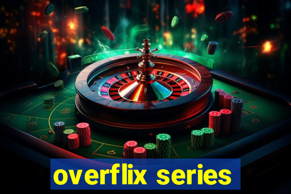 overflix series