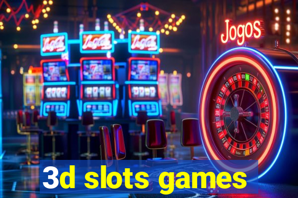 3d slots games