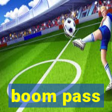 boom pass