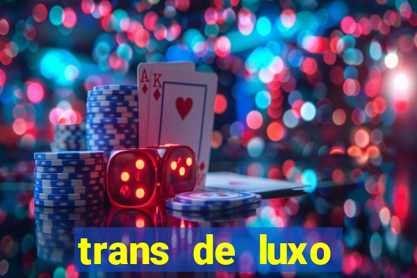 trans de luxo s茫o paulo