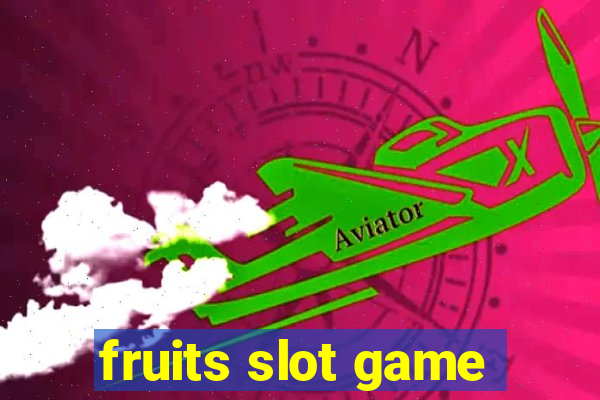 fruits slot game