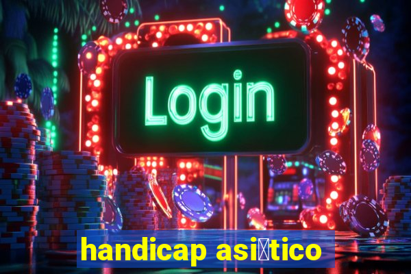 handicap asi谩tico