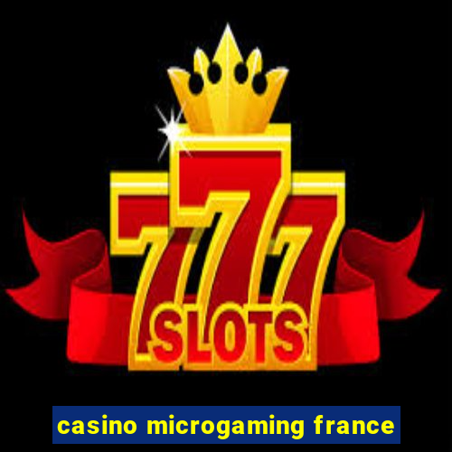 casino microgaming france