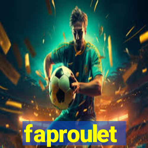 faproulet