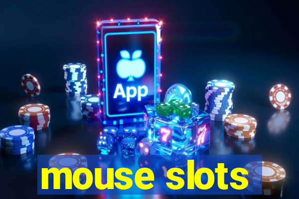 mouse slots