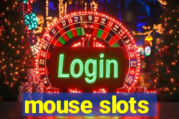 mouse slots