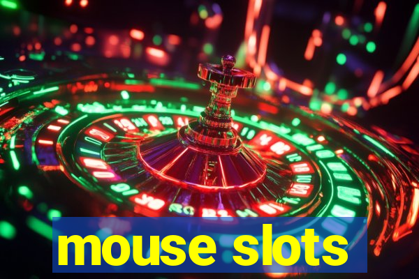 mouse slots