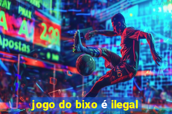 jogo do bixo é ilegal