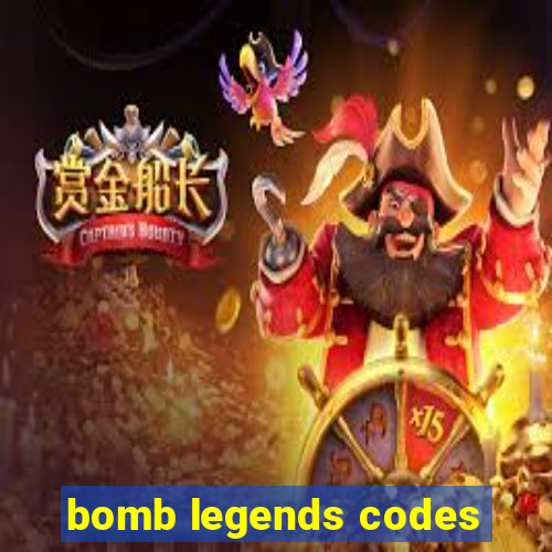 bomb legends codes