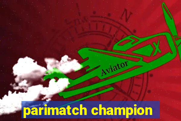 parimatch champion