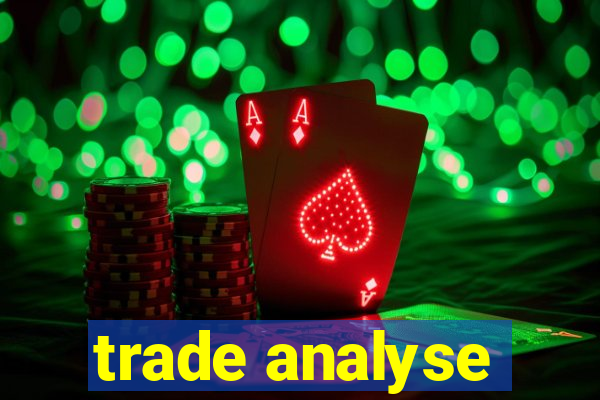 trade analyse