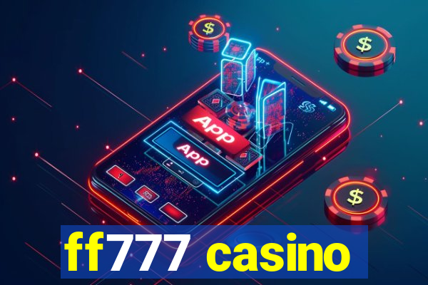 ff777 casino