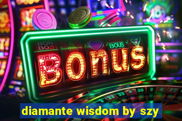 diamante wisdom by szy