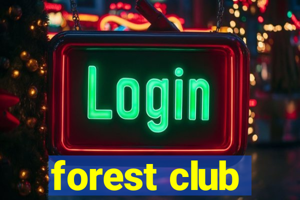 forest club