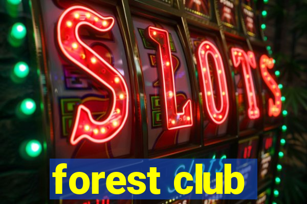 forest club