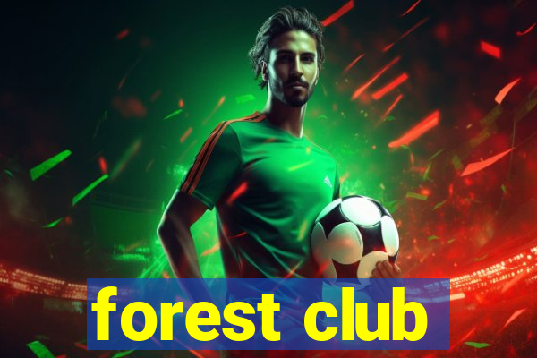 forest club