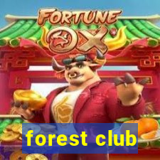 forest club