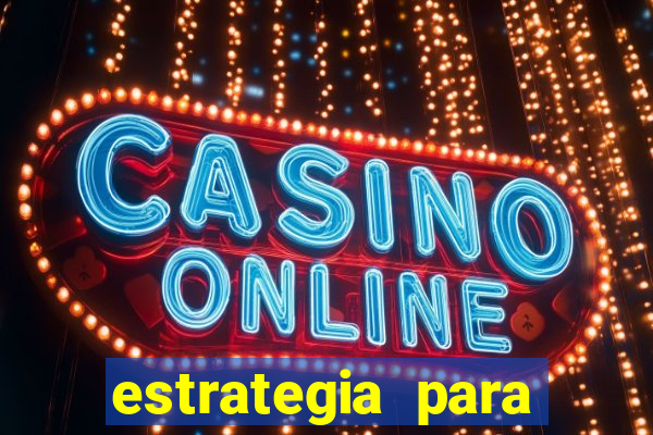 estrategia para jogo fortune tiger