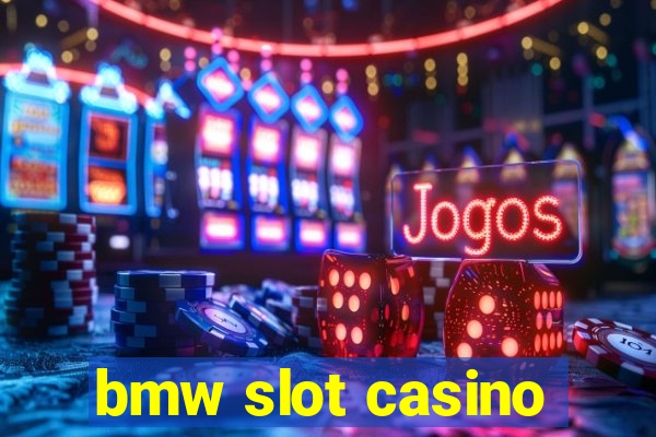 bmw slot casino