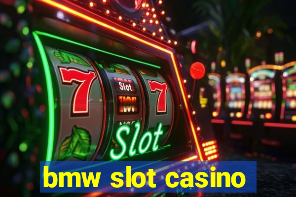 bmw slot casino