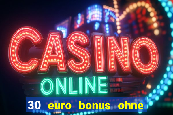 30 euro bonus ohne einzahlung casino