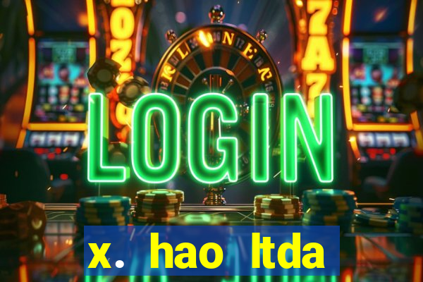 x. hao ltda plataforma de jogos