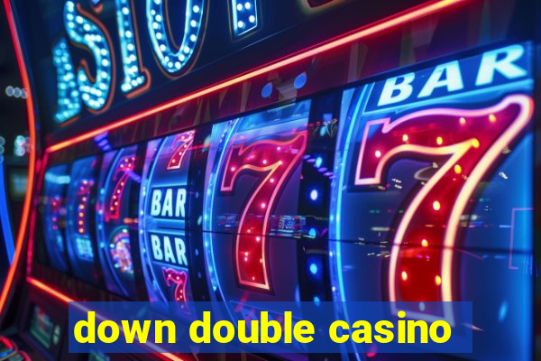 down double casino