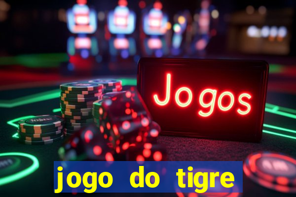 jogo do tigre plataforma que mais paga