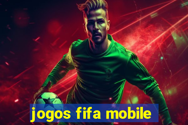 jogos fifa mobile