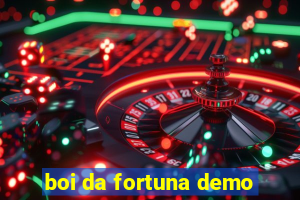 boi da fortuna demo