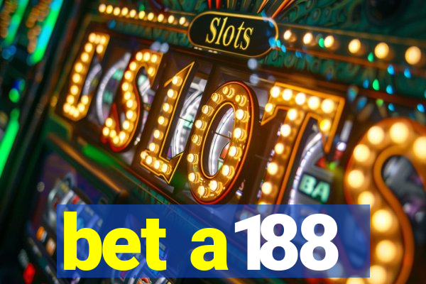 bet a188