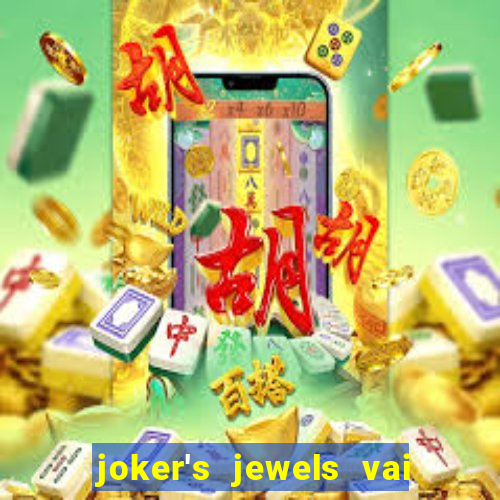 joker's jewels vai de bet