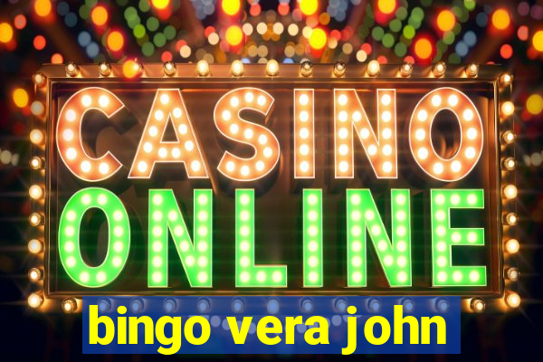 bingo vera john