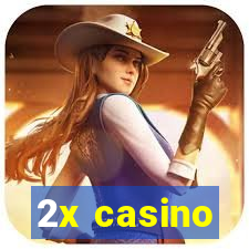 2x casino