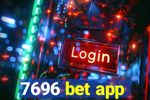 7696 bet app