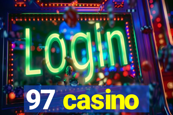 97 casino