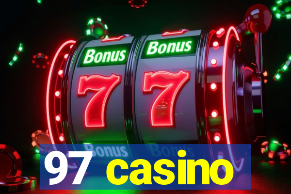 97 casino