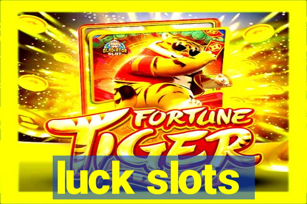 luck slots