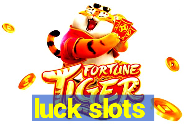 luck slots