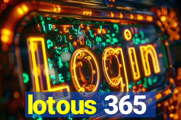 lotous 365