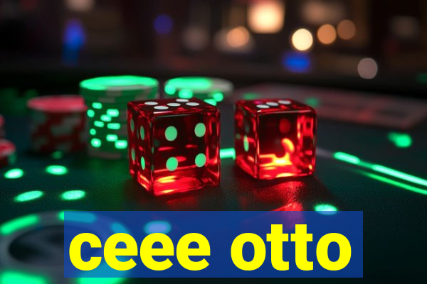 ceee otto