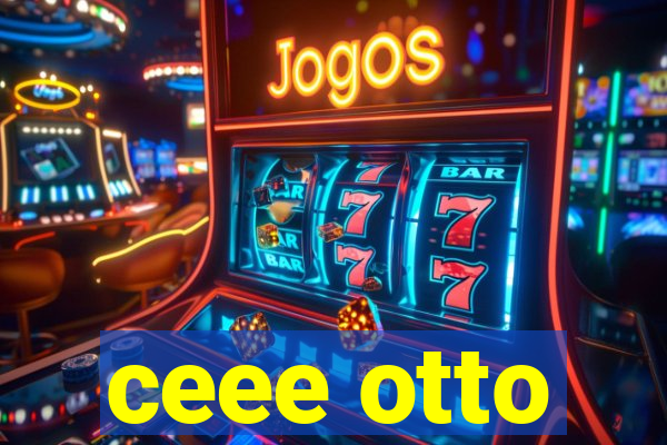 ceee otto