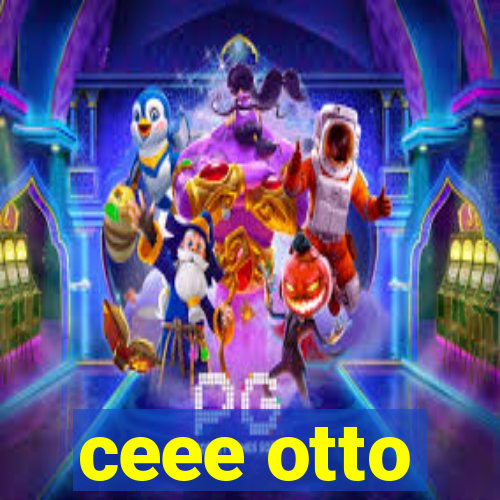 ceee otto