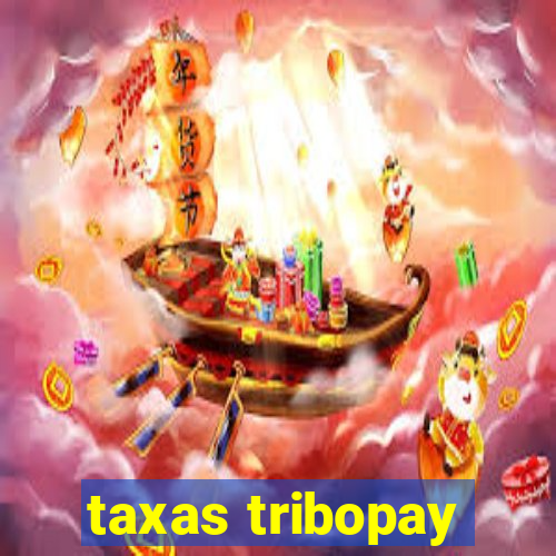 taxas tribopay