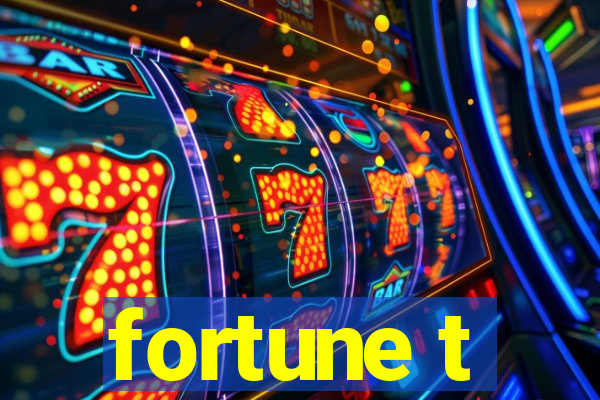 fortune t