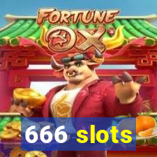 666 slots