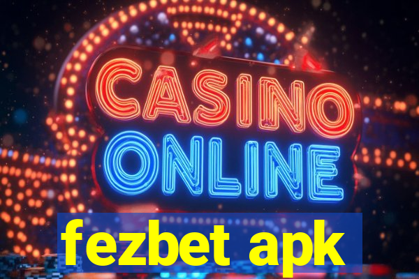 fezbet apk