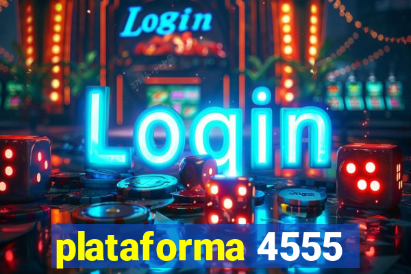 plataforma 4555